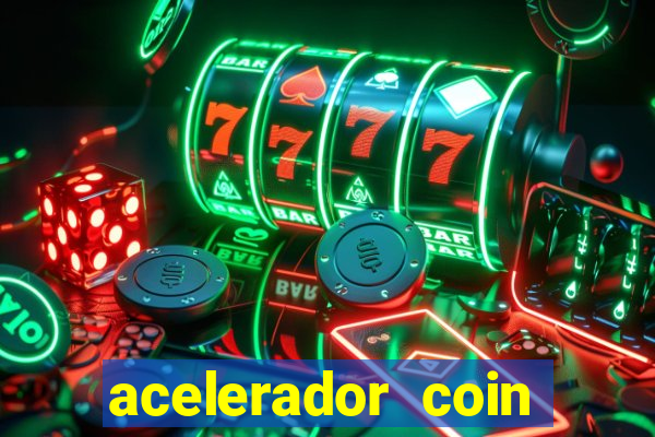 acelerador coin master 2024