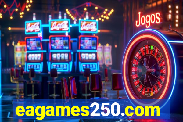 eagames250.com