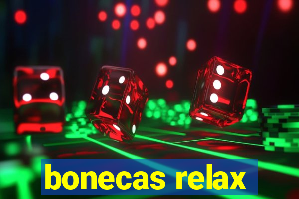 bonecas relax