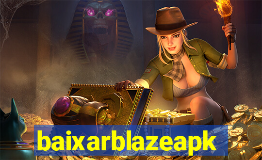 baixarblazeapk