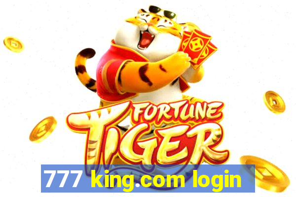 777 king.com login