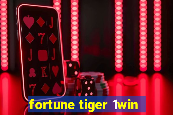 fortune tiger 1win