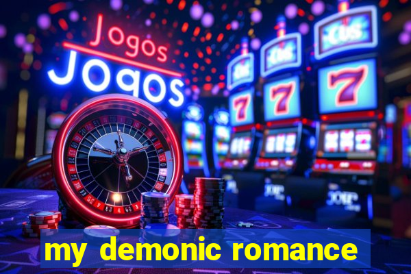 my demonic romance