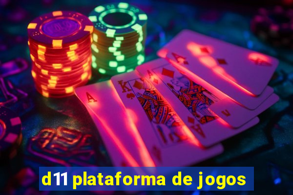 d11 plataforma de jogos