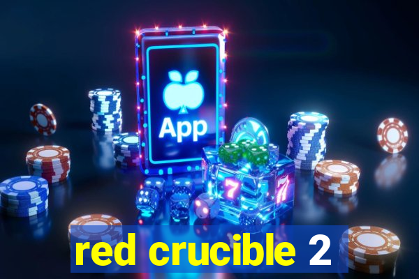 red crucible 2