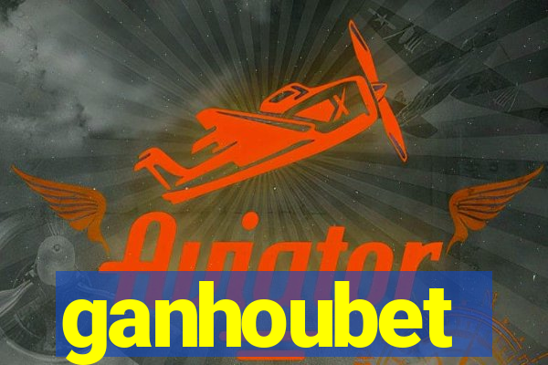 ganhoubet