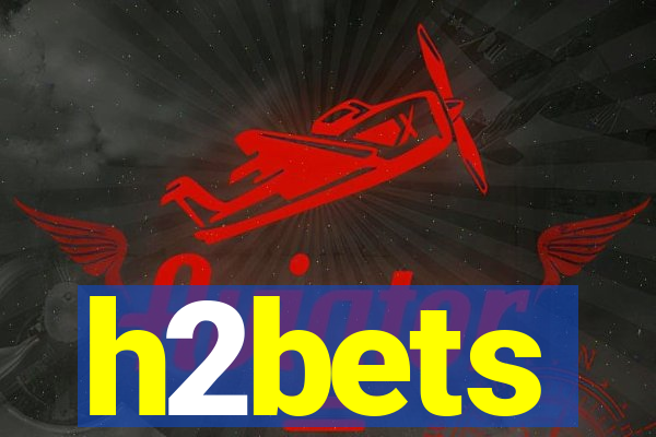 h2bets