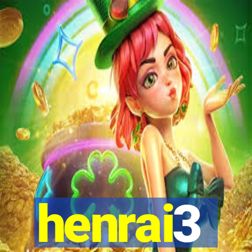 henrai3