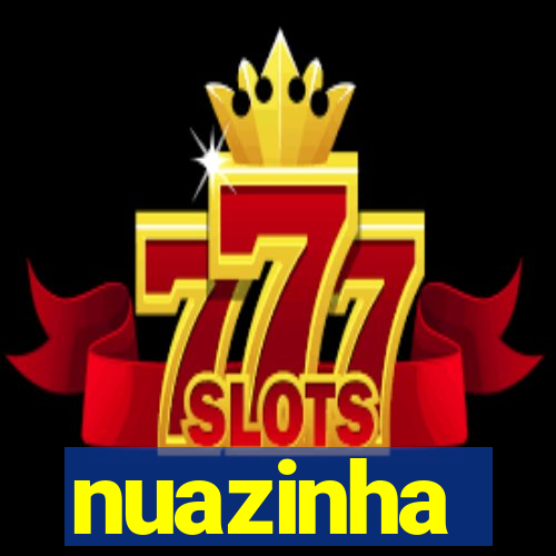 nuazinha