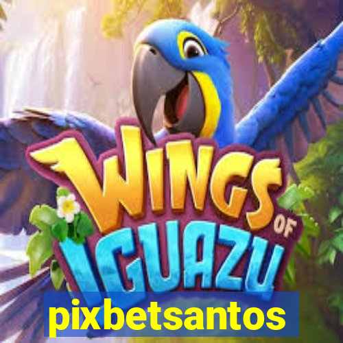 pixbetsantos