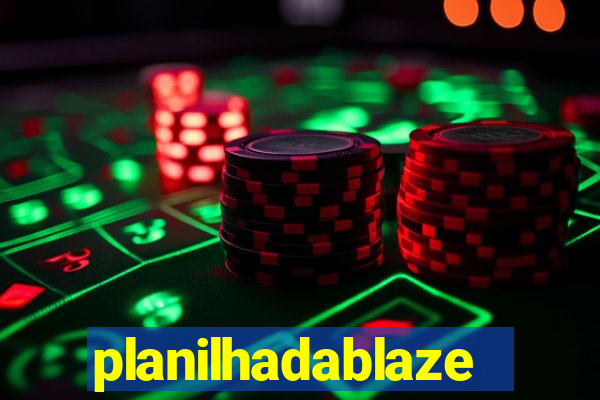 planilhadablaze