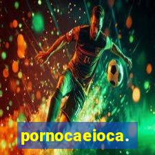 pornocaeioca.