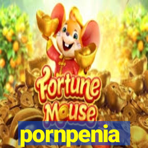 pornpenia