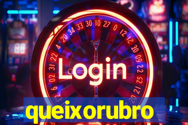 queixorubro