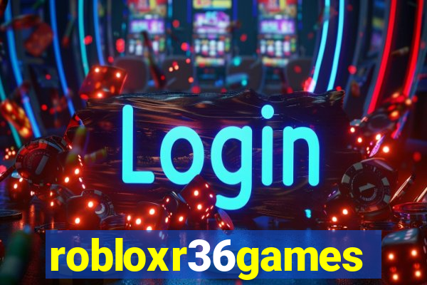 robloxr36games