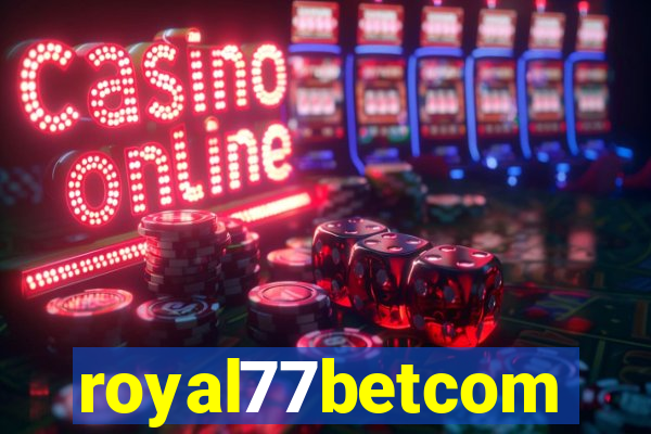 royal77betcom