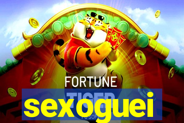 sexoguei