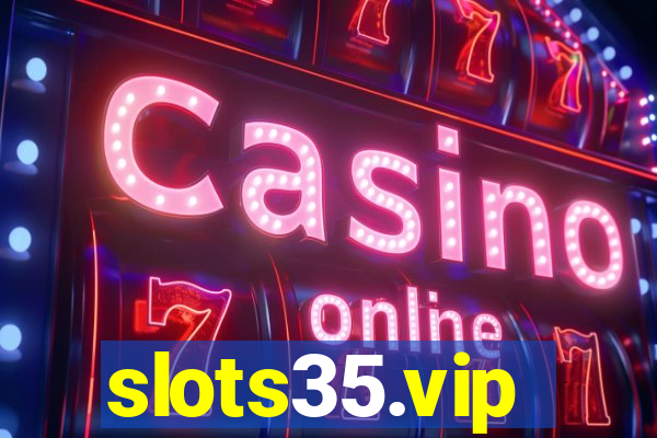 slots35.vip