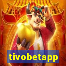 tivobetapp