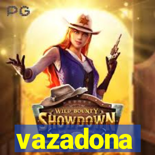 vazadona