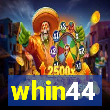 whin44