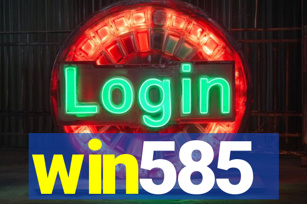 win585